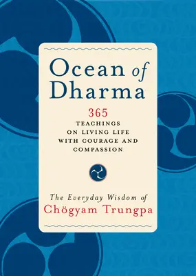 Ozean des Dharma: Die alltägliche Weisheit von Chogyam Trungpa - Ocean of Dharma: The Everyday Wisdom of Chogyam Trungpa