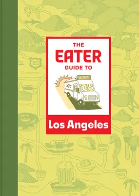 Der Essensführer für Los Angeles - The Eater Guide to Los Angeles