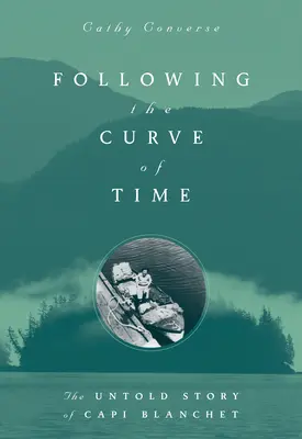 Der Kurve der Zeit folgen: Der legendäre M. Wylie Blanchet - Following the Curve of Time: The Legendary M. Wylie Blanchet