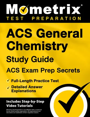 Acs General Chemistry Study Guide - Acs Exam Prep Secrets, Praxistest in voller Länge, detaillierte Erklärungen zu den Antworten: [Inklusive Schritt-für-Schritt Video Tutor - Acs General Chemistry Study Guide - Acs Exam Prep Secrets, Full-Length Practice Test, Detailed Answer Explanations: [Includes Step-By-Step Video Tutor