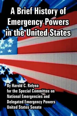 Eine kurze Geschichte der Notfallbefugnisse in den Vereinigten Staaten - A Brief History of Emergency Powers in the United States