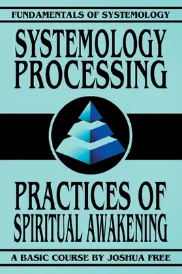 Systemologische Verarbeitung: Praktiken des spirituellen Erwachens - Systemology Processing: Practices of Spiritual Awakening