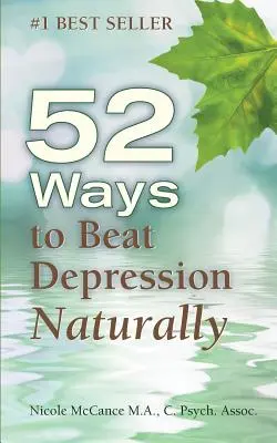 52 Wege, Depressionen natürlich zu besiegen - 52 Ways to Beat Depression Naturally