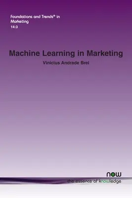 Maschinelles Lernen im Marketing: Überblick, Lernstrategien, Anwendungen und zukünftige Entwicklungen - Machine Learning in Marketing: Overview, Learning Strategies, Applications, and Future Developments