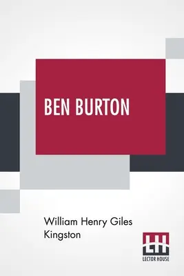 Ben Burton: Oder: Geboren und aufgewachsen am Meer. - Ben Burton: Or, Born And Bred At Sea.