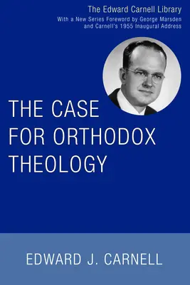Das Plädoyer für orthodoxe Theologie - The Case for Orthodox Theology