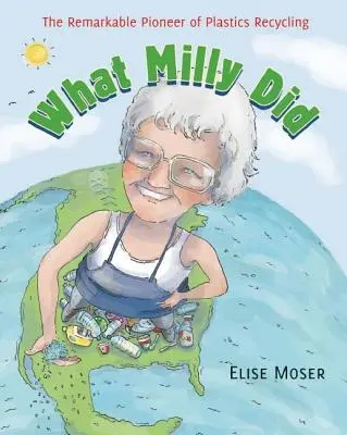 Was Milly tat: Die bemerkenswerte Pionierin des Kunststoffrecyclings - What Milly Did: The Remarkable Pioneer of Plastics Recycling