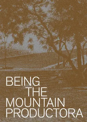 Der Berg sein: Productora - Being the Mountain: Productora