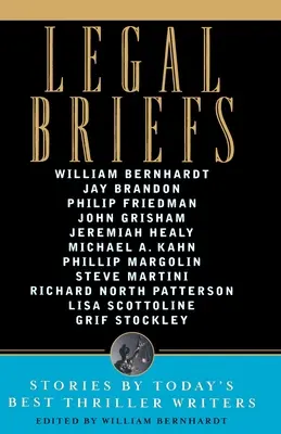 Legal Briefs: Kurzgeschichten der besten Thriller-Autoren von heute - Legal Briefs: Short Stories by Today's Best Thriller Writers