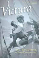 Victura: Die Kennedys, ein Segelboot und das Meer - Victura: The Kennedys, a Sailboat, and the Sea