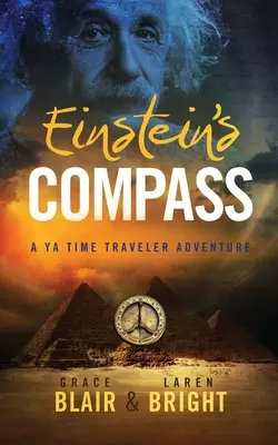 Einsteins Kompass: Ein YA-Zeitreisender-Abenteuer - Einstein's Compass: A YA Time Traveler Adventure