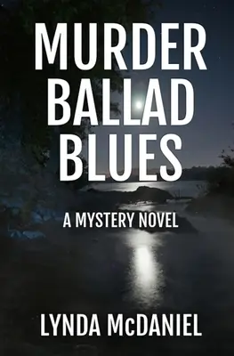 Murder Ballad Blues: Ein Mystery-Roman - Murder Ballad Blues: A Mystery Novel