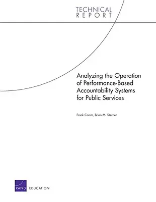 Analyse der Funktionsweise leistungsbezogener Rechenschaftssysteme für öffentliche Dienste - Analyzing the Operation of Performance-Based Accountability Systems for Public Services