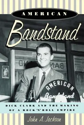 American Bandstand: Dick Clark und die Entstehung eines Rock 'n' Roll-Imperiums - American Bandstand: Dick Clark and the Making of a Rock 'n' Roll Empire