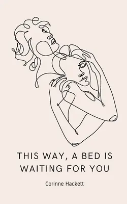 hier entlang, ein Bett wartet auf dich - this way, a bed is waiting for you