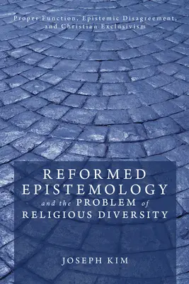 Reformierte Erkenntnistheorie und das Problem der religiösen Vielfalt - Reformed Epistemology and the Problem of Religious Diversity