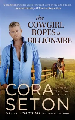 Das Cowgirl fesselt einen Milliardär - The Cowgirl Ropes a Billionaire