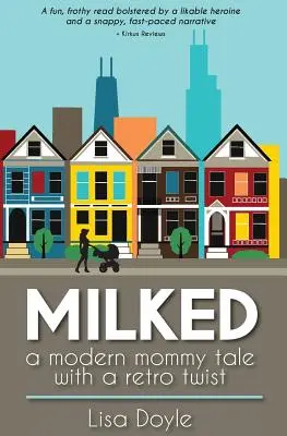 Gemolken: Ein modernes Mami-Märchen mit Retro-Twist - Milked: A Modern Mommy Tale with a Retro Twist