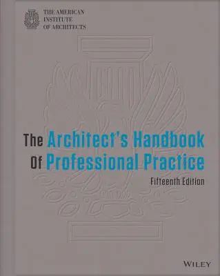 Das Handbuch des Architekten für die berufliche Praxis - The Architect's Handbook of Professional Practice