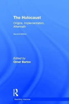 Der Holocaust: Ursprünge, Durchführung, Nachwehen - The Holocaust: Origins, Implementation, Aftermath