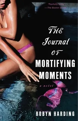 Das Journal der tödlichen Augenblicke - The Journal of Mortifying Moments