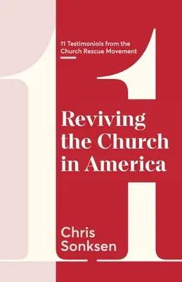 Die Wiederbelebung der Kirche in Amerika: 11 Zeugnisse aus der Kirchenrettungsbewegung - Reviving the Church in America: 11 Testimonials from the Church Rescue Movement