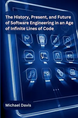 Geschichte, Gegenwart und Zukunft des Software-Engineerings in einem Zeitalter der unendlichen Codezeilen - The History, Present, and Future of Software Engineering in an Age of Infinite Lines of Code