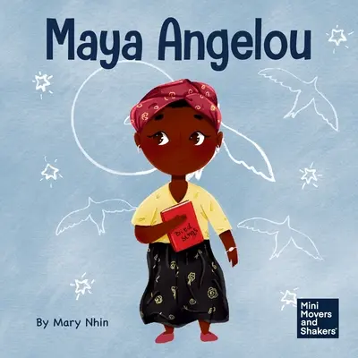 Maya Angelou: Ein Kinderbuch über die Inspiration mit einem Regenbogen von Wörtern - Maya Angelou: A Kid's Book About Inspiring with a Rainbow of Words