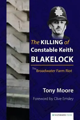 Die Ermordung von Constable Keith Blakelock: Der Aufruhr auf der Broadwater Farm - The Killing of Constable Keith Blakelock: The Broadwater Farm Riot