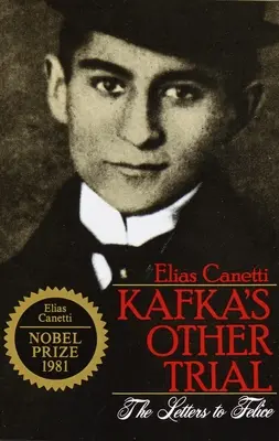 Kafkas anderer Prozess: Die Briefe an Felice - Kafka's Other Trial: The Letters to Felice