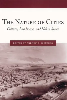 Die Natur der Städte: Kultur, Landschaft und städtischer Raum - The Nature of Cities: Culture, Landscape, and Urban Space