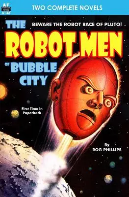 Robot Men of Bubble City, The, & Dragon Army