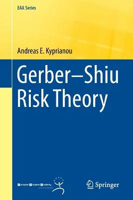 Gerber-Shiu-Risikotheorie - Gerber-Shiu Risk Theory