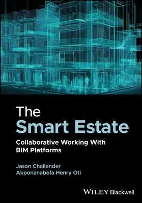 Das intelligente Anwesen: Kollaboratives Arbeiten mit Bim-Plattformen - The Smart Estate: Collaborative Working with Bim Platforms