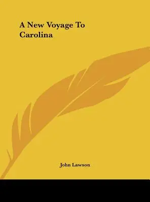 Eine neue Reise nach Carolina - A New Voyage to Carolina