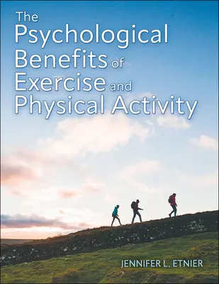 Der psychologische Nutzen von Bewegung und körperlicher Aktivität - The Psychological Benefits of Exercise and Physical Activity