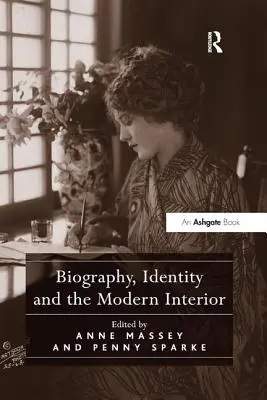 Biographie, Identität und das moderne Innere - Biography, Identity and the Modern Interior