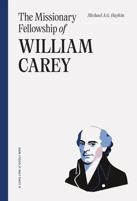 Die Missionsgemeinschaft von William Carey - The Missionary Fellowship of William Carey