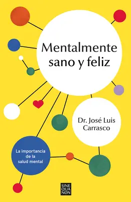 Mentalmente Sano Y Feliz / Sane and Happy: Psychische Gesundheit - Mythen und Realitäten - Mentalmente Sano Y Feliz / Sane and Happy: Mental Health Myths and Realities