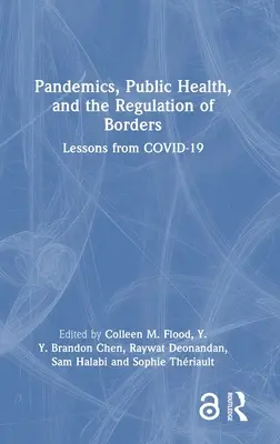 Pandemien, öffentliche Gesundheit und die Regulierung von Grenzen: Lehren aus COVID-19 - Pandemics, Public Health, and the Regulation of Borders: Lessons from COVID-19