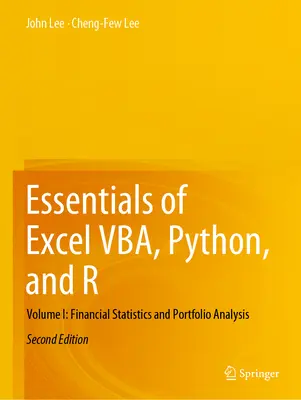 Grundlagen von Excel Vba, Python und R: Band I: Finanzstatistik und Portfolioanalyse - Essentials of Excel Vba, Python, and R: Volume I: Financial Statistics and Portfolio Analysis