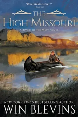 Der Hohe Missouri: Eine Bergmann-Western-Abenteuer-Serie - The High Missouri: A Mountain Man Western Adventure Series