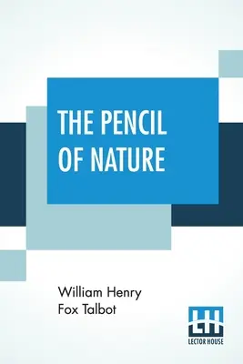 Der Bleistift der Natur - The Pencil Of Nature