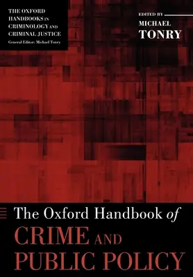 Das Oxford Handbook of Crime and Public Policy - The Oxford Handbook of Crime and Public Policy