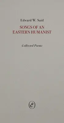 Lieder eines östlichen Humanisten: Gesammelte Gedichte - Songs of an Eastern Humanist: Collected Poems