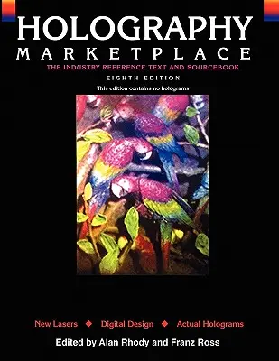 Holographie MarketPlace - 8. Textausgabe - Holography MarketPlace - 8th text edition