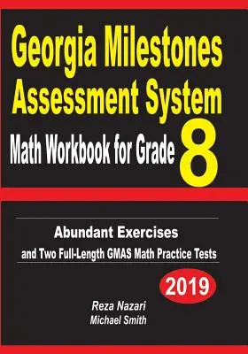 Georgia Milestones Assessment System Math Workbook for Grade 8: Reichlich Übungen und zwei GMAS-Mathe-Praxistests in voller Länge - Georgia Milestones Assessment System Math Workbook for Grade 8: Abundant Exercises and Two Full-Length GMAS Math Practice Tests