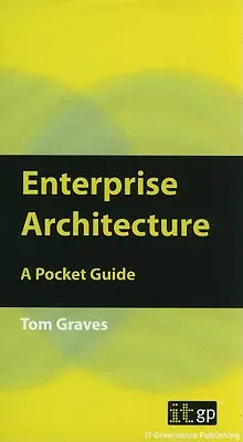 Unternehmensarchitektur: Ein Taschenführer - Enterprise Architecture: A Pocket Guide