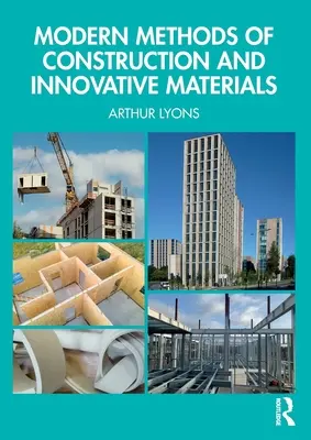 Moderne Bauweisen und innovative Materialien - Modern Methods of Construction and Innovative Materials