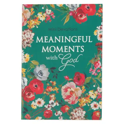 Mini-Andachten Bedeutungsvolle Momente mit Gott - Mini Devotions Meaningful Moments with God